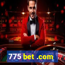 775 bet .com